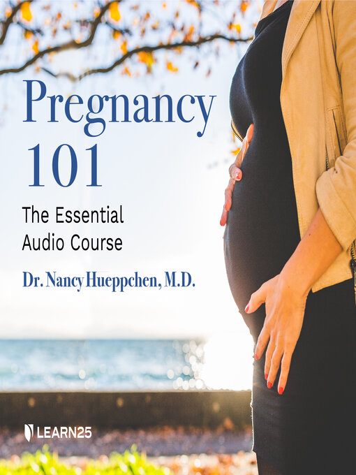 Title details for Pregnancy 101 by Nancy Hueppchen - Available